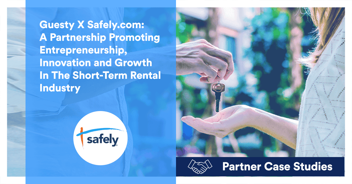 Guesty x Safely.com: A partnership promoting entrepreneurship, innovation, and growth in the short-term rental industry
